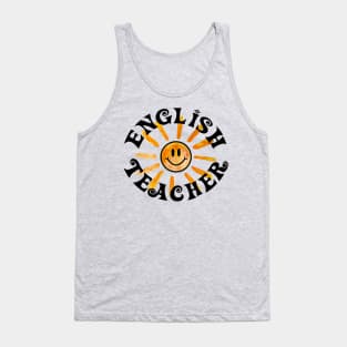 Groovy English Teacher Happy Face Sunshine Gift Tank Top